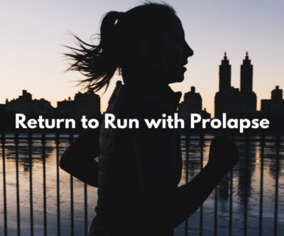 What's New? Running with Prolapse